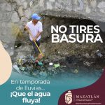 Servicios Públicos suma a campaña “En temporada de lluvias, que el agua fluya” la descacharrización en Mazatlán